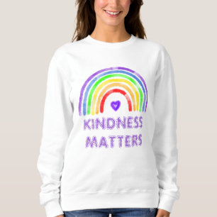 Freundlichkeit spielt eine Rolle   Regenbogen Sweatshirt