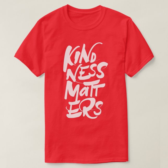 Freundlichkeit spielt eine Rolle T-Shirt (Design vorne)