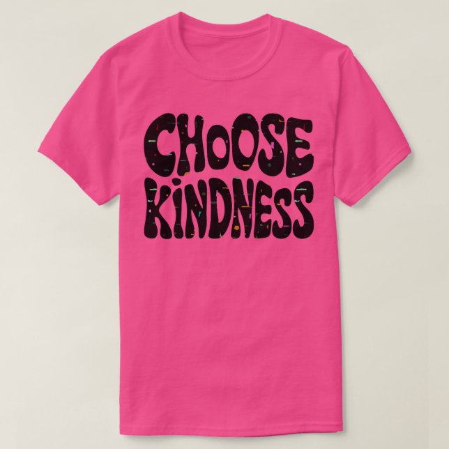 Freundlichkeit wählen T-Shirt (Design vorne)