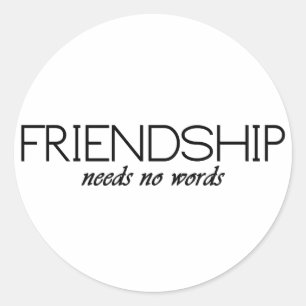 Freundschaft braucht keine Worte Runder Aufkleber
