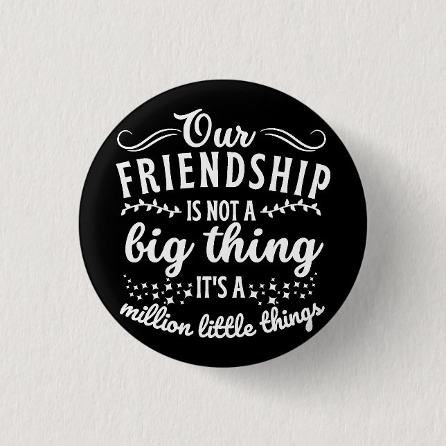 Freundschaft Funny Quote Button (Vorderseite)