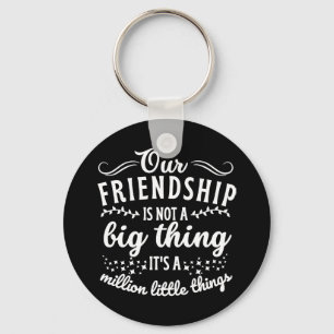 Freundschaft Funny Quote Schlüsselanhänger