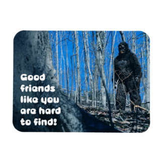 Freundschaft für jeden Bigfoot im Wald Humor  Magnet
