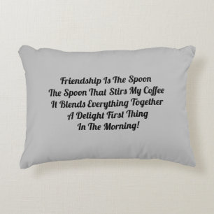 Freundschaft ist das Spoon Akzent Kissen