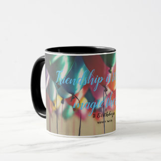 "Freundschaft ist die wahre Magie, die es gibt" Tasse