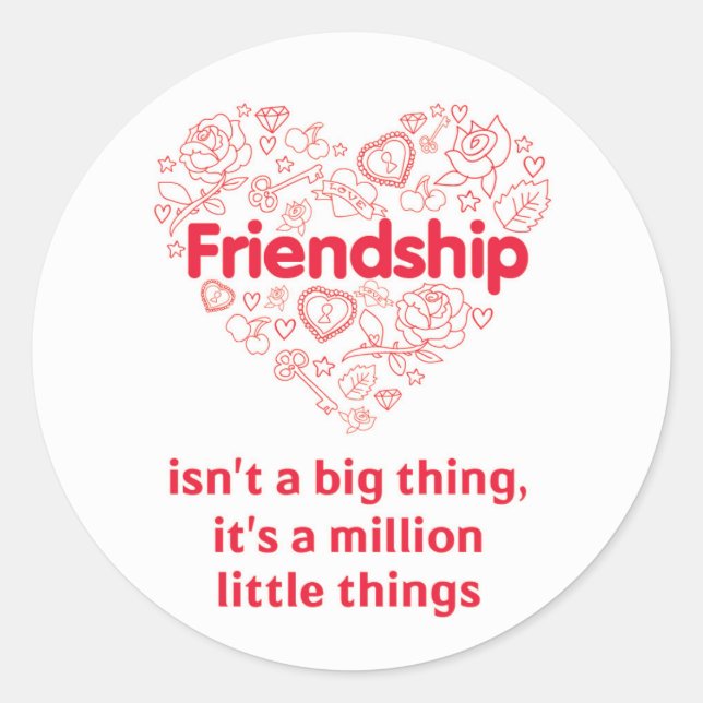 Freundschaft ist eine Million Dinge niedliches Zit Runder Aufkleber (Vorderseite)