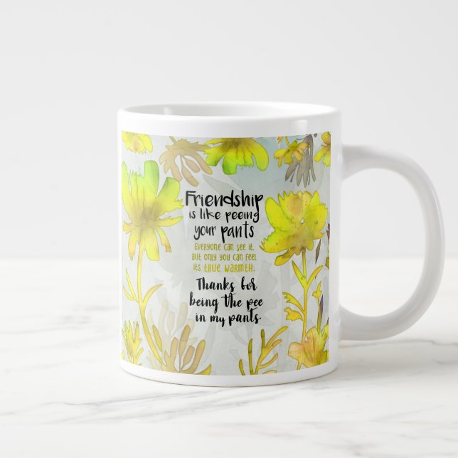 Freundschaft ist wie Piss Deine Tasse (Rechts)