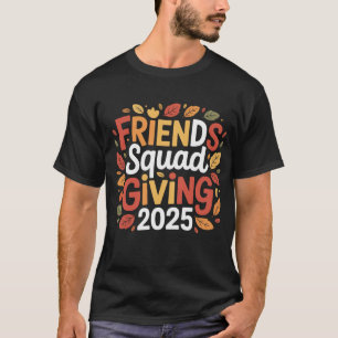 Freundschaft Squad geben Herbst 2025 dankbar T-Shirt