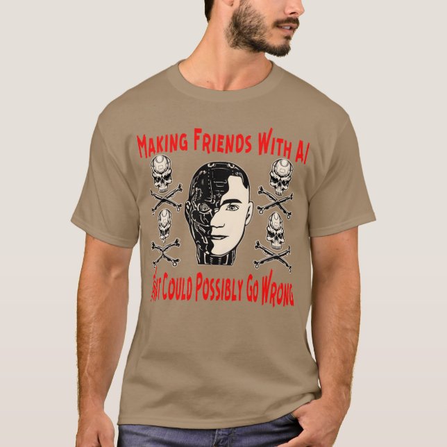 Freundschaften mit KI zu schließen, was möglicherw T-Shirt (Vorderseite)