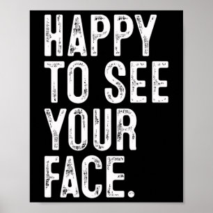 Freut mich, Ihr Gesicht Lehrer-Typografie wiederzu Poster
