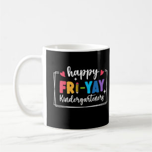 Fri-Yay Kindergarteners Funny Friday Teacher Kaffeetasse