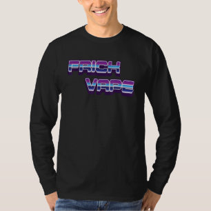 Frick Vape Anti Dampfen Kein Dampf Frick Vape T-Shirt