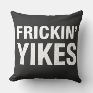 Frickin Yikes Lustige Sarkastische Typografie Desi Kissen