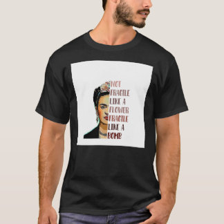FRIDA KAHLO - Nicht zerbrechlich wie eine Blume Ch T-Shirt
