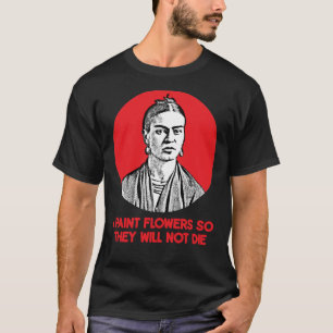 Frida Kahlo Quote Classic T-Shirt