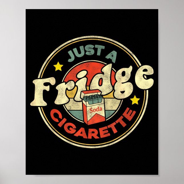 Fridge Cigarette Shirt Just A Fridge Cigarette Gra Poster (Vorne)