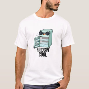 Fridgin Cool Funny Kühlschrank Pub T-Shirt
