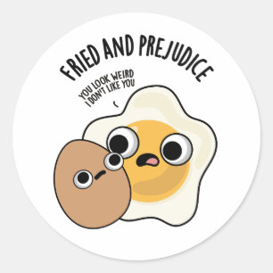 Fried and Prejudice Funny Egg Puns Runder Aufkleber