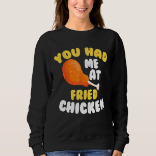 Fried Chicken Cool, dass du mich bei frittiertem H Sweatshirt
