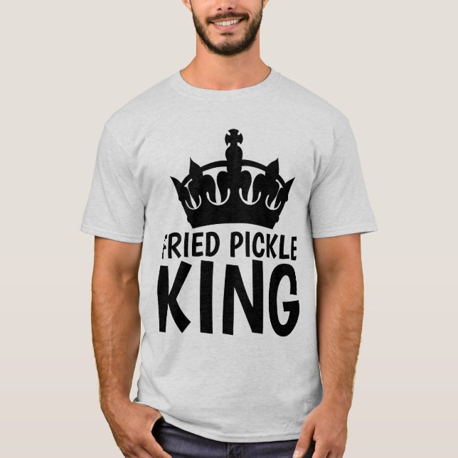 FRIED PICKLE KING T - Shirt (Vorderseite)