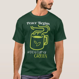Frieden beginnt mit dem Cup of Green - Serene Sips T-Shirt