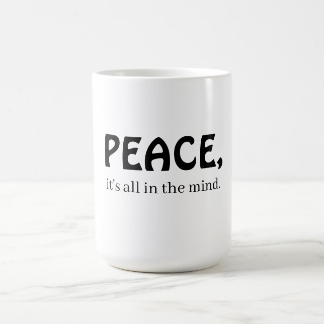 Frieden, es ist alles im Kopf Kaffeetasse (Mittel)