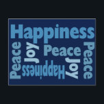 Frieden, Freude und Glück gute Botschaft Feiertagspostkarte<br><div class="desc">Lassen Sie das Wort Frieden,  Freude und Glück mit dieser modernen Typografie Postkarte weitergeben. Großartige Postkarte für jeden Tag des Jahres. Ein schönes Lesezeichen für Buchleser. Benutzen Sie als Weihnachtskarte,  Hanukkah,  Chanukah oder Kwanzaa.</div>