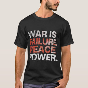 Frieden ist Macht – Anti-Weltkrieg-Typografie-Shir T-Shirt