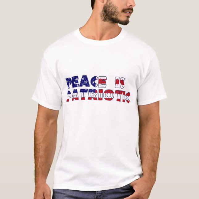 Frieden ist patriotisch T-Shirt (Vorderseite)