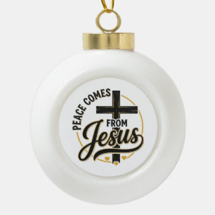 Frieden kommt von Jesus Christliches Kreuz-Shirt Keramik Kugel-Ornament