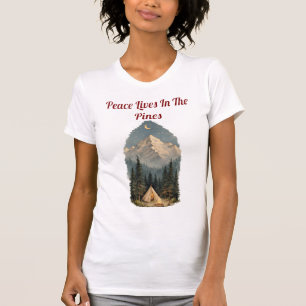 Frieden lebt in den Kiefern Bergmädchen Natur Graf T-Shirt