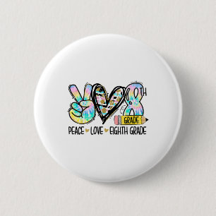 Frieden Liebe Achte Klasse Lustige Tie Dye Student Button