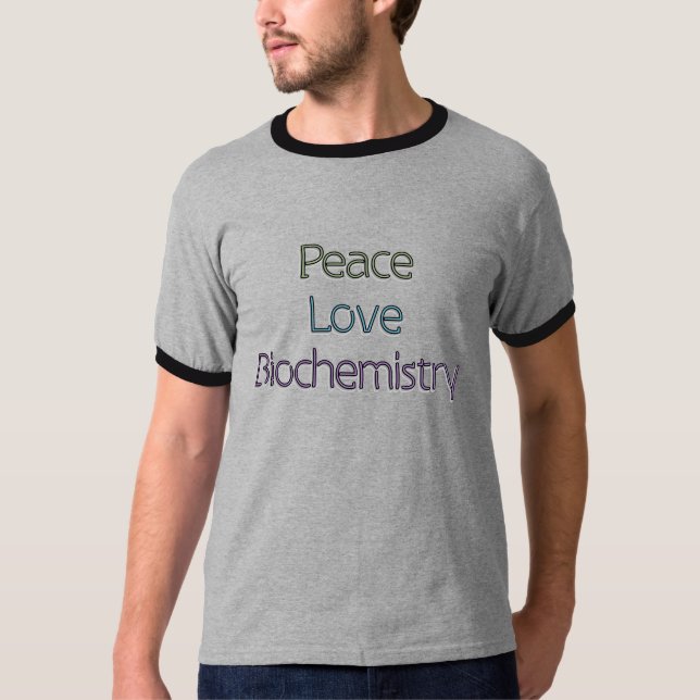 Frieden, Liebe, Biochemie-T-Shirt T-Shirt (Vorderseite)