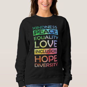 Frieden Liebe Einbeziehung Gleichstellung Diversit Sweatshirt