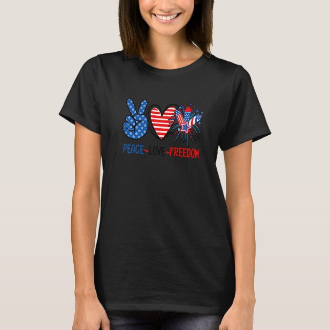 Frieden Liebe Freiheit 4. Juli US Flaggen Feuerwer T-Shirt (Vorderseite)