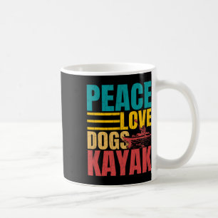 Frieden Liebe Hunde Kayak Lustiges Kayaking Kayake Kaffeetasse