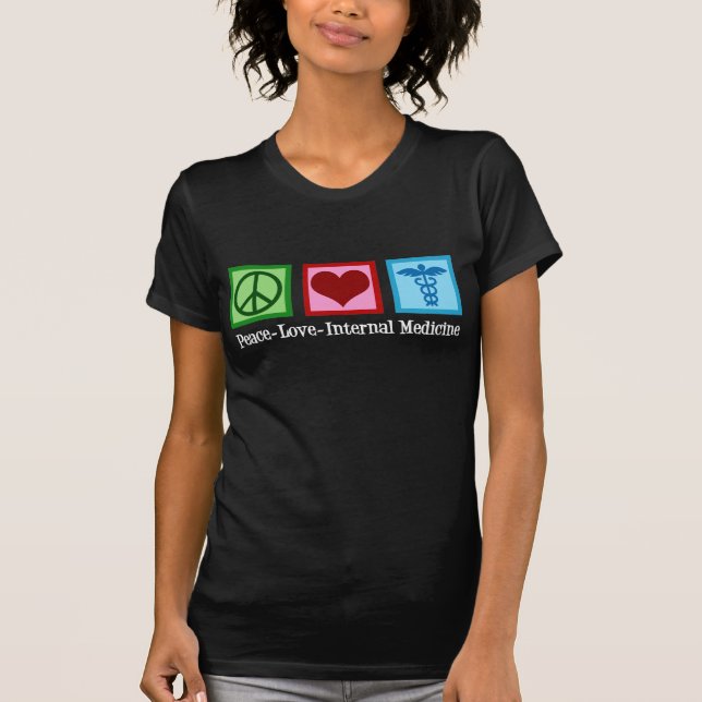 Frieden Liebe Innere Medizin T-Shirt (Vorderseite)