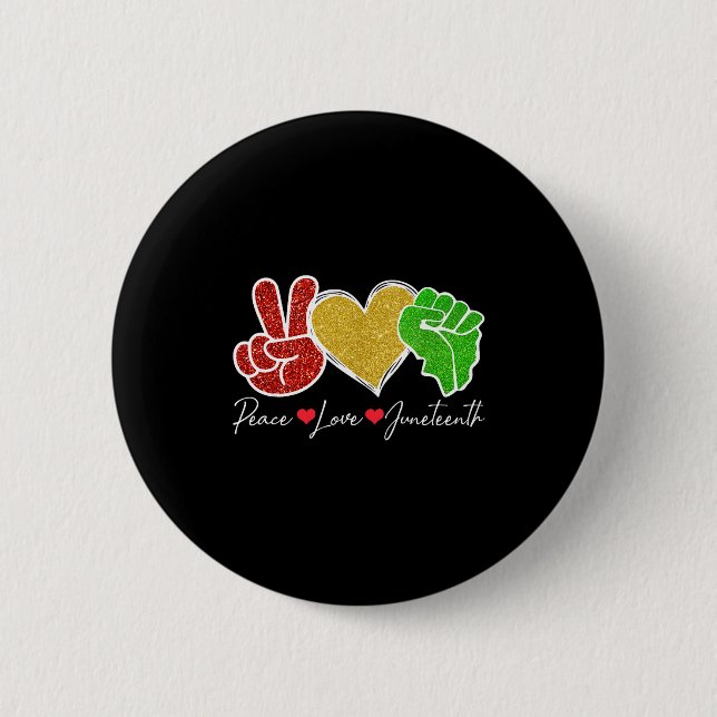 Frieden Liebe Juneteenth 1865 schwarzer Stolz Frei Button (Vorderseite)