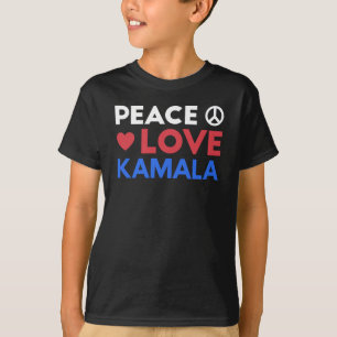 Frieden Liebe Kamala I - Kamala Harris Für Präside T-Shirt