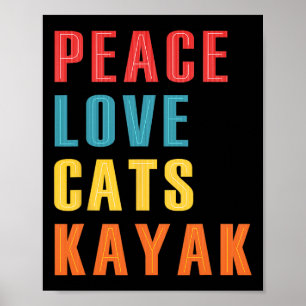 Frieden Liebe Katzen Kayak Lustiges Kayaking Boote Poster