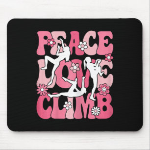 Frieden Liebe Klettern Kletterliebhaber Kletterin Mousepad