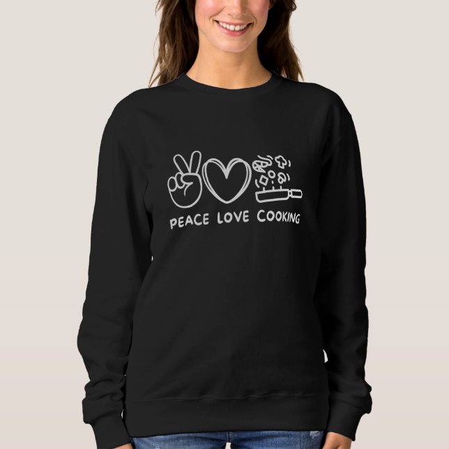 Frieden Liebe Kochen Retro-Kochen  Koch Essen Sweatshirt (Vorderseite)