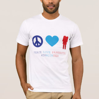 Frieden. Liebe. Pantsuits. T-Shirt