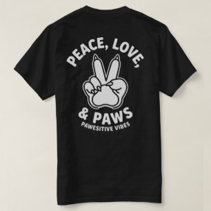 Frieden Liebe & Pfoten Positive Vibes Hunde Liebha T-Shirt