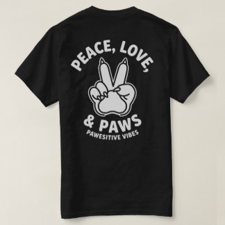 Frieden Liebe & Pfoten Positive Vibes Hunde Liebha T-Shirt