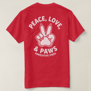 Frieden Liebe & Pfoten Positive Vibes Hunde Liebha T-Shirt