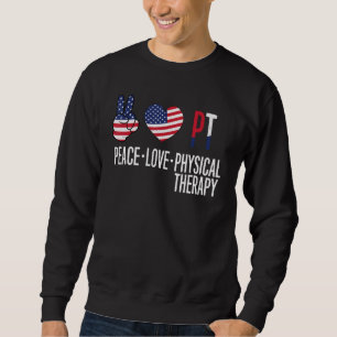 Frieden Liebe Physiotherapie USA-Flagge Amerikanis Sweatshirt