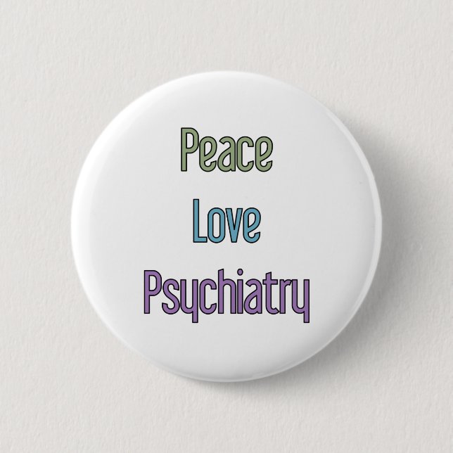 Frieden, Liebe, Psychiatrie Button (Vorderseite)