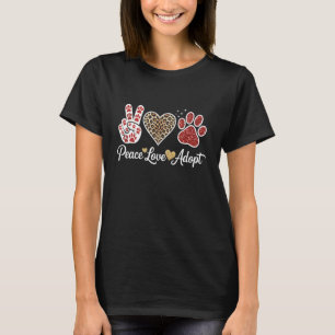 Frieden Liebe Rettung Adoptiere Hund Katze Liebhab T-Shirt