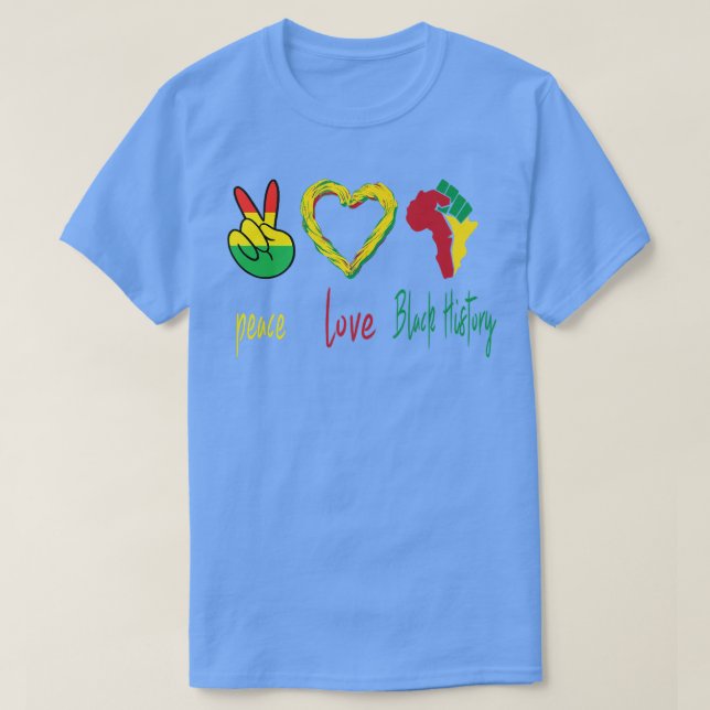 Frieden, Liebe, Schwarzgeschichte Monat Schwarzer  T-Shirt (Design vorne)